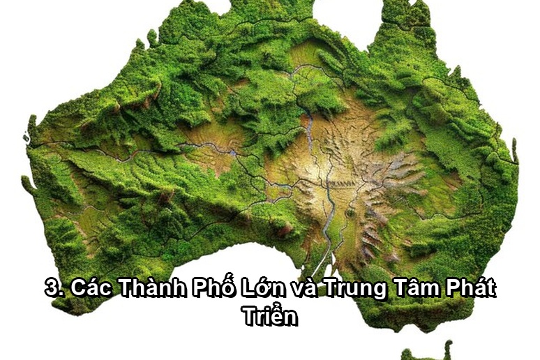 Ảnh minh họa: 3. Các Thành Phố Lớn và Trung Tâm Phát Triển