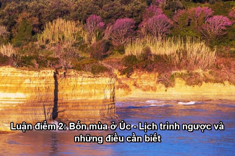 Ảnh minh họa: Luận điểm 2: Bốn mùa ở Úc - Lịch trình ngược và những điều cần biết