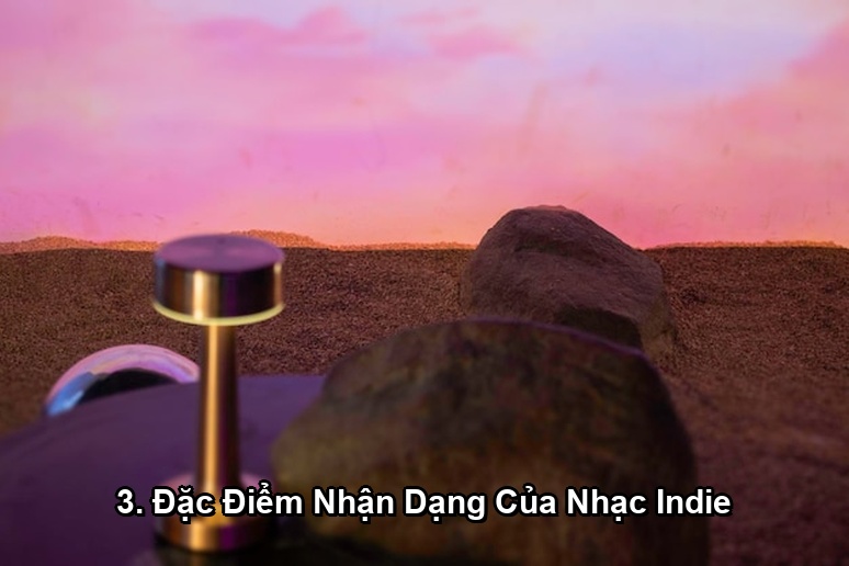 Ảnh minh họa: 3. Đặc Điểm Nhận Dạng Của Nhạc Indie